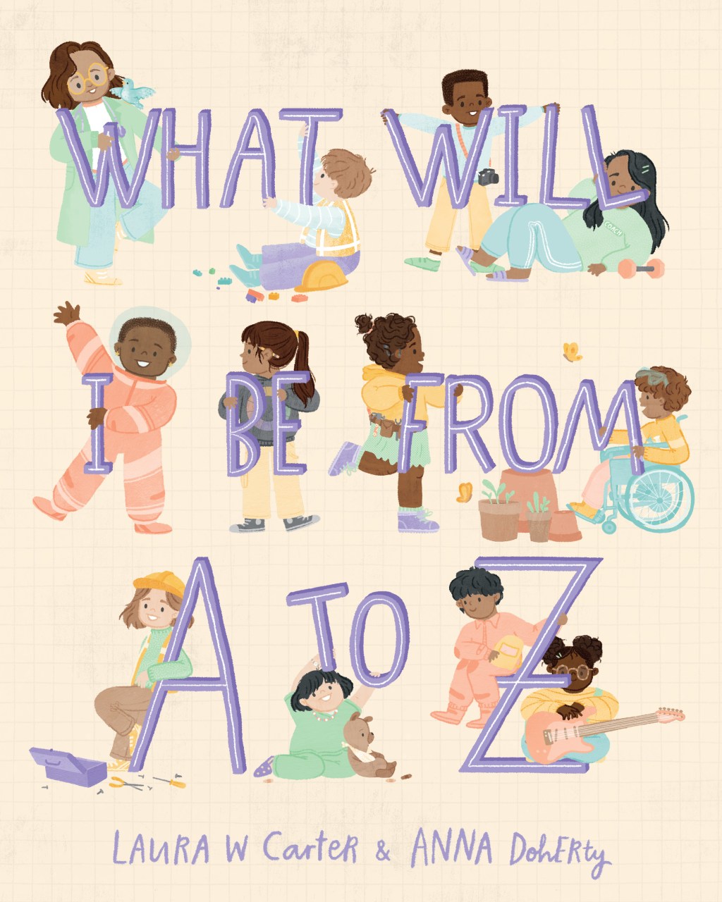 WHAT WILL I BE, FROM A TO&nbsp;Z?